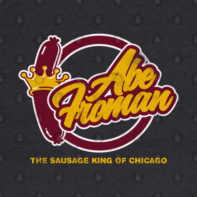 The Sausage King Of Chicago Distressed by NineBlack